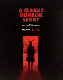 一个经典的恐怖故事AClassicHorrorStory海报剧照