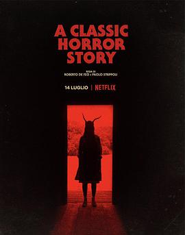 一个经典的恐怖故事AClassicHorrorStory海报剧照