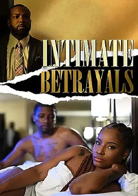 Intimate Betrayals海报剧照