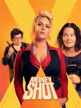 Money Shot海报剧照